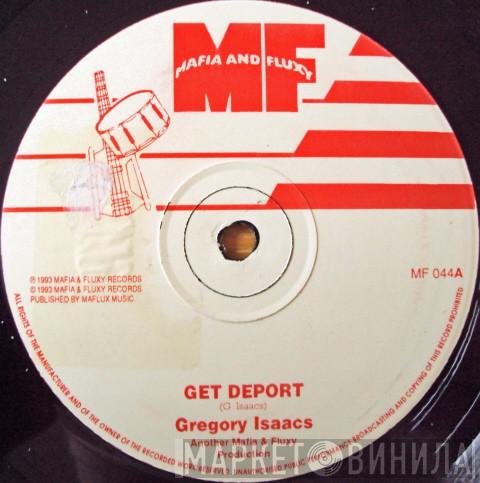 Gregory Isaacs, Norbert Clarke - Get Deport / I Believe