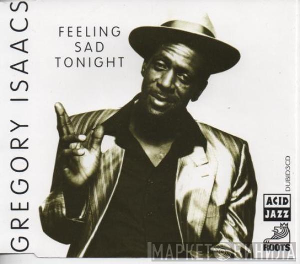 Gregory Isaacs - Feeling Sad Tonight