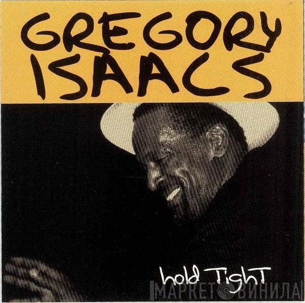  Gregory Isaacs  - Hold Tight