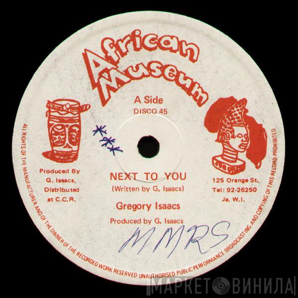 Gregory Isaacs - Next To You / A Few Words
