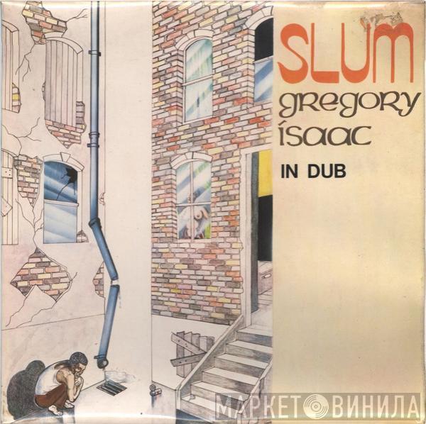  Gregory Isaacs  - Slum In Dub