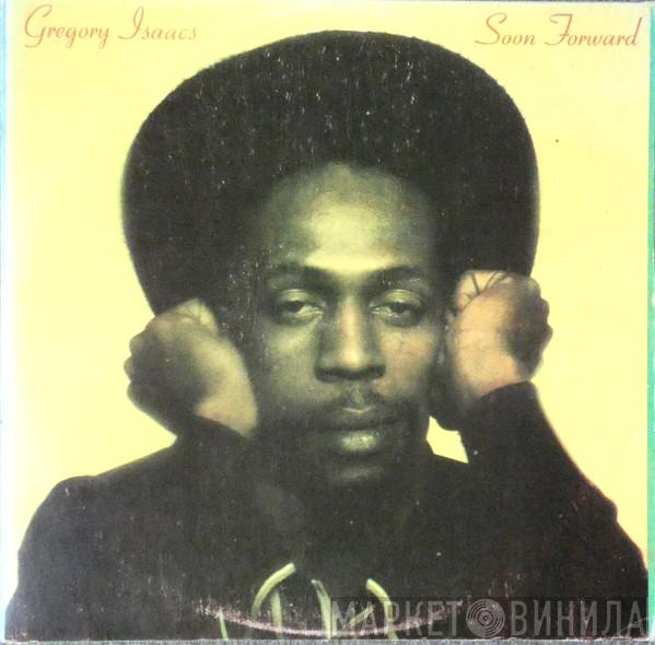  Gregory Isaacs  - Soon Forward