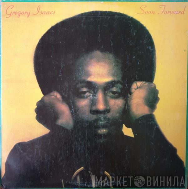  Gregory Isaacs  - Soon Forward