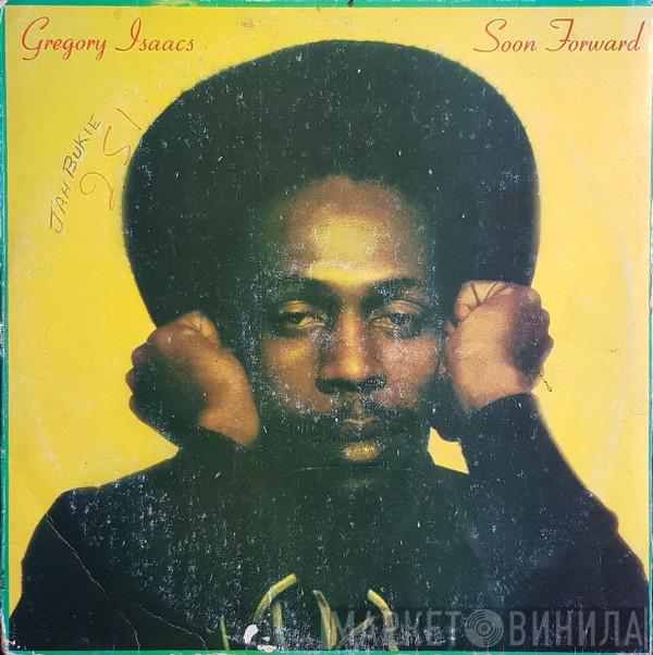  Gregory Isaacs  - Soon Forward