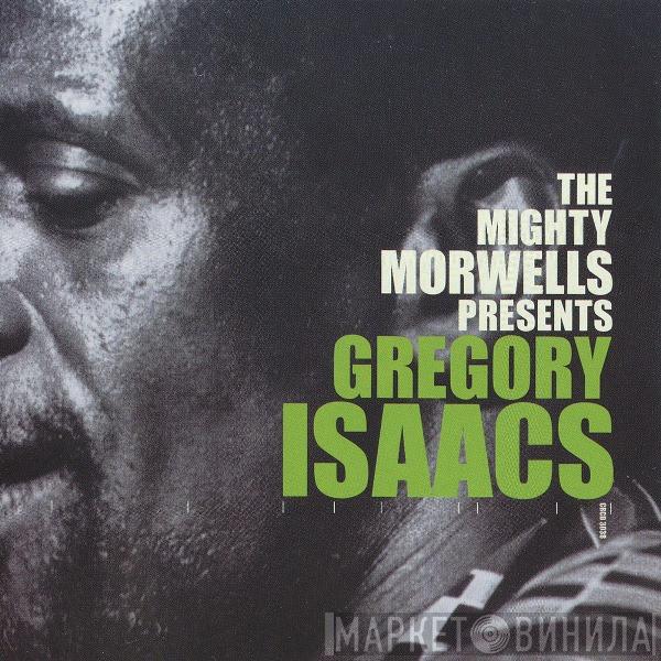 Gregory Isaacs - The Mighty Morwells Presents Gregory Isaacs