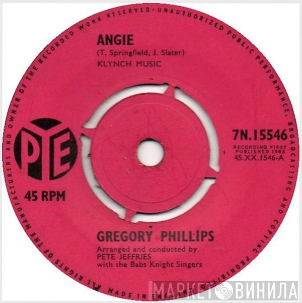 Gregory Phillips  - Angie / Please Believe Me