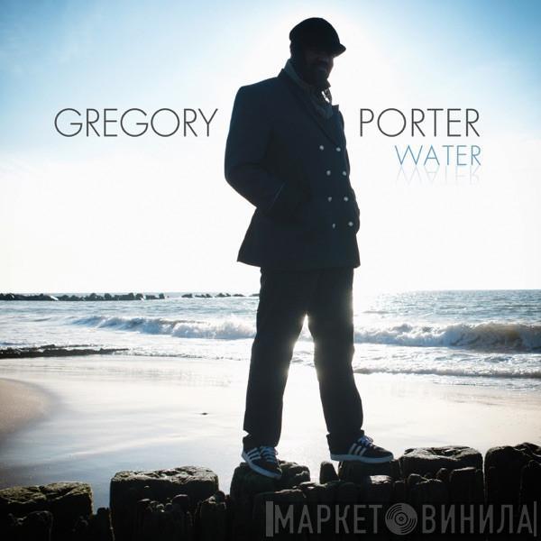  Gregory Porter  - Water