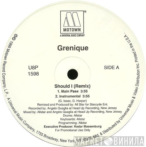 Grenique - Should I (Remix)