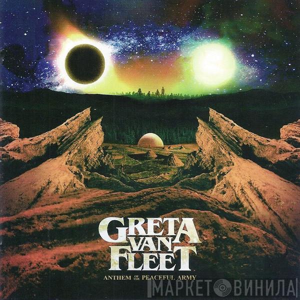  Greta Van Fleet  - Anthem Of The Peaceful Army