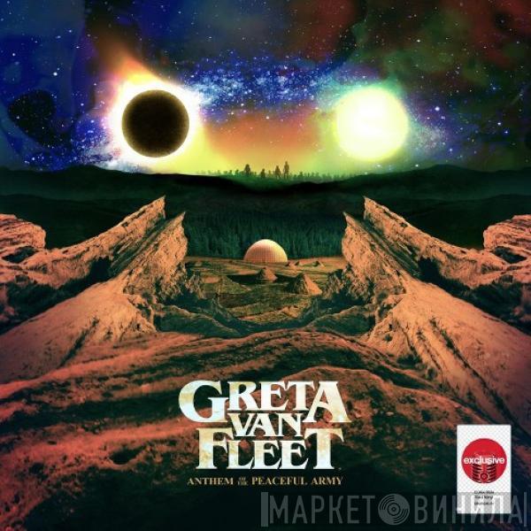  Greta Van Fleet  - Anthem Of The Peaceful Army