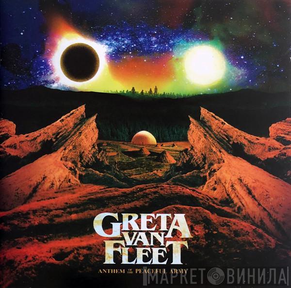  Greta Van Fleet  - Anthem Of The Peaceful Army