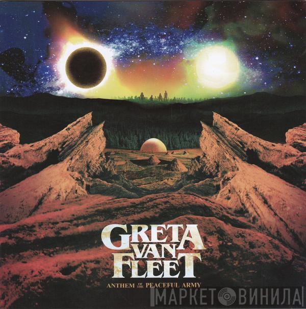  Greta Van Fleet  - Anthem Of The Peaceful Army