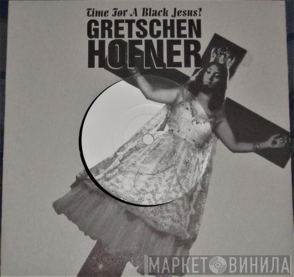 Gretschen Hofner - Time For A Black Jesus?