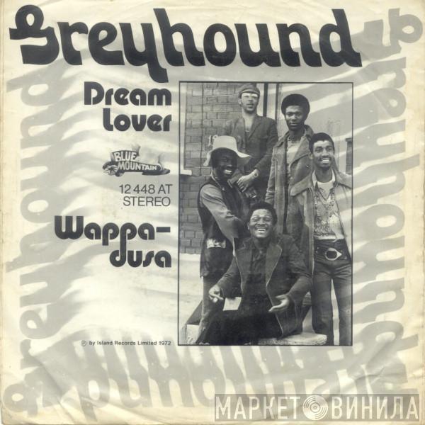 Greyhound  - Dream Lover