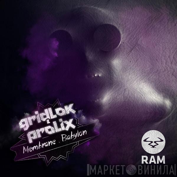 Gridlok Prolix  - Membrane / Babylon