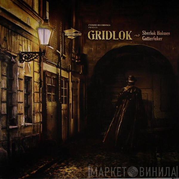 Gridlok - Sherlok Holmes / Gutterfuker