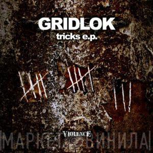Gridlok - Tricks E.P.