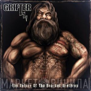 Grifter  - The Return Of The Bearded Brethren