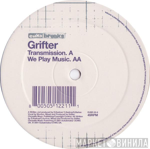 Grifter - Transmission / We Play Music