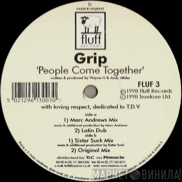 Grip - People Come Together