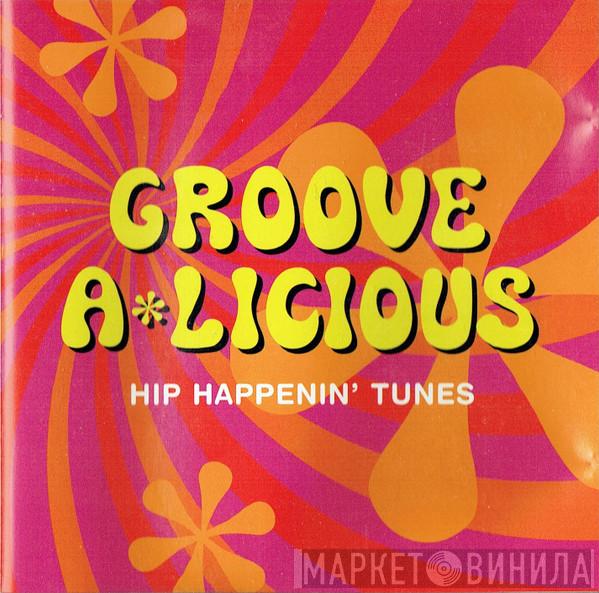  - Groove-A-Licious