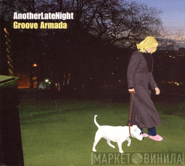  Groove Armada  - AnotherLateNight