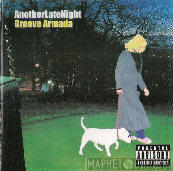  Groove Armada  - AnotherLateNight