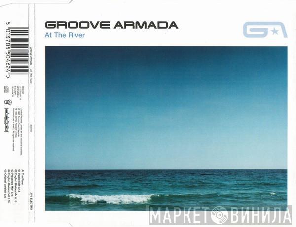  Groove Armada  - At The River