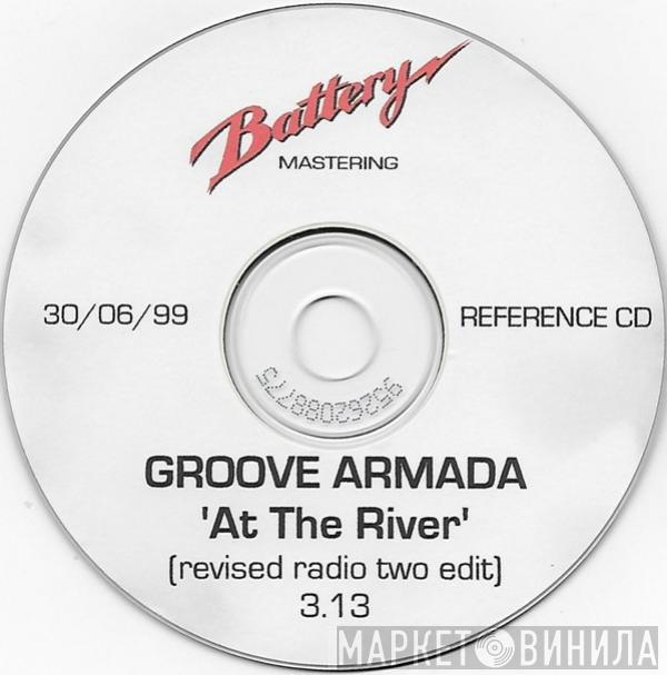  Groove Armada  - At The River