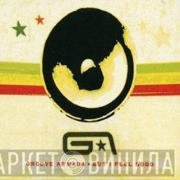 Groove Armada - But I Feel Good