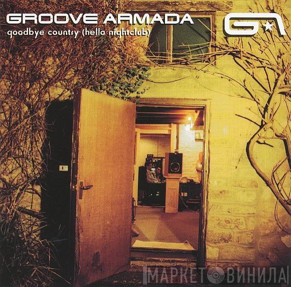  Groove Armada  - Goodbye Country (Hello Nightclub)