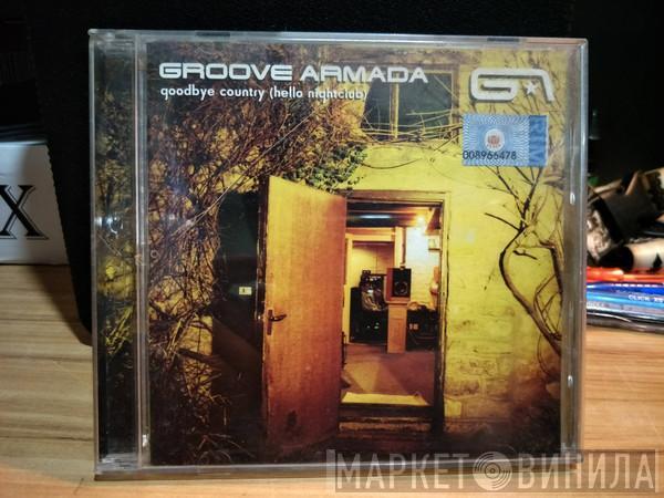  Groove Armada  - Goodbye Country (Hello Nightclub)