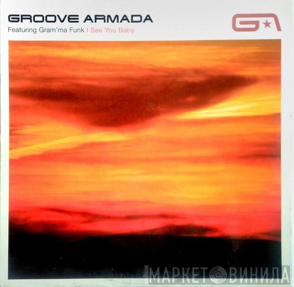 Groove Armada, Gram'ma Funk - I See You Baby