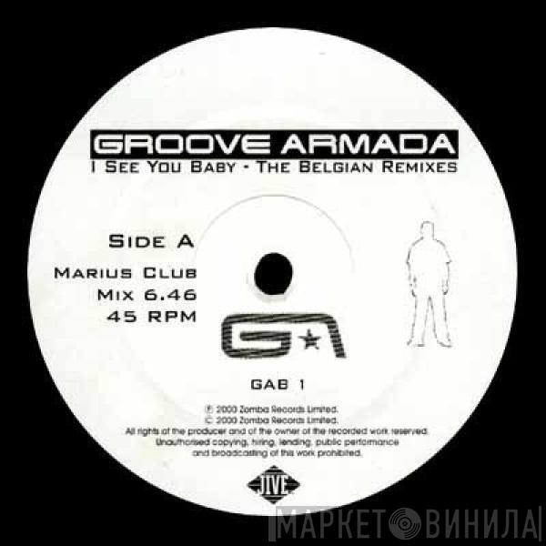  Groove Armada  - I See You Baby - The Belgian Remixes