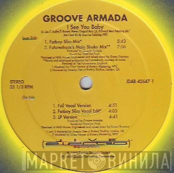  Groove Armada  - I See You Baby