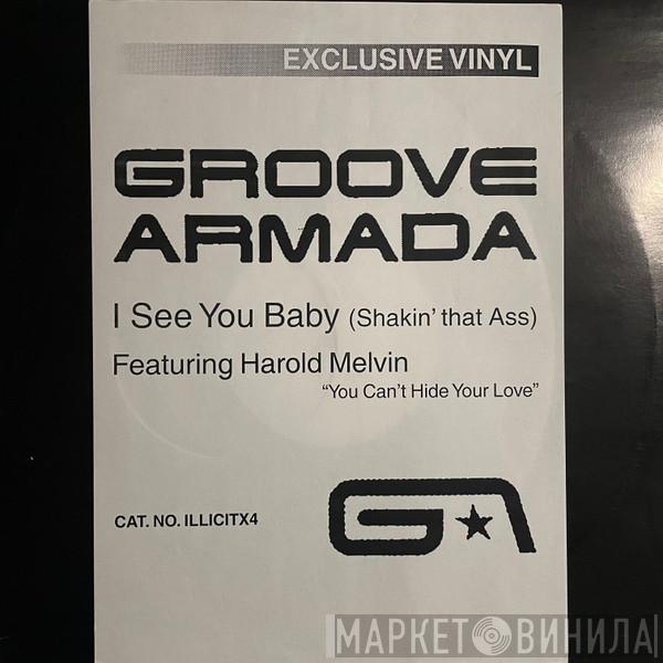 Groove Armada - I See You Baby