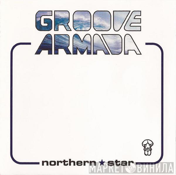  Groove Armada  - Northern Star