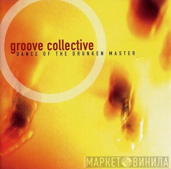 Groove Collective - Dance Of The Drunken Master