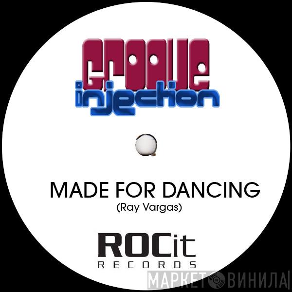 Groove Injection - Made For Dancing