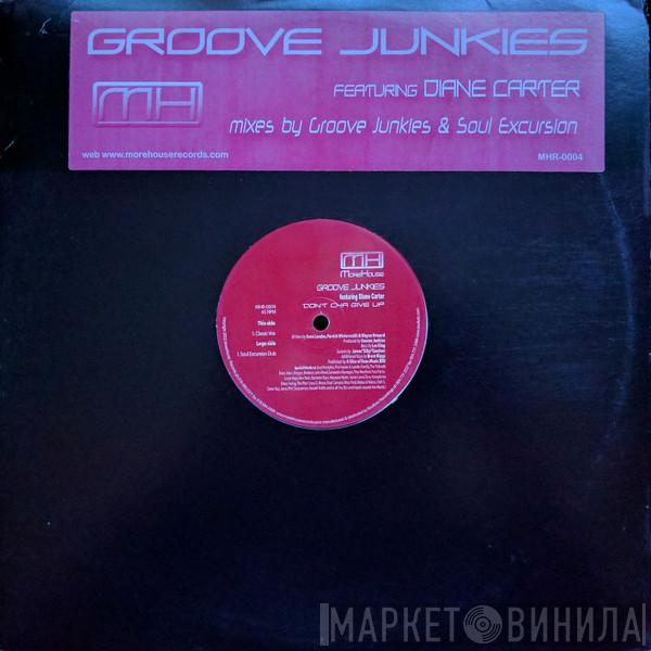 Groove Junkies, Diane Carter - Don't Cha Give Up