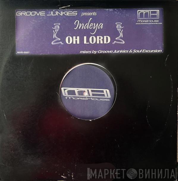 Groove Junkies, Indeya - Oh Lord