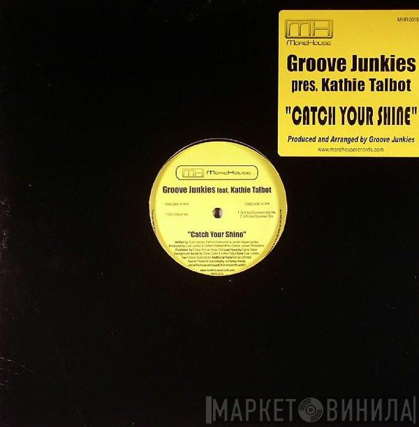 Groove Junkies, Kathie Talbot - Catch Your Shine