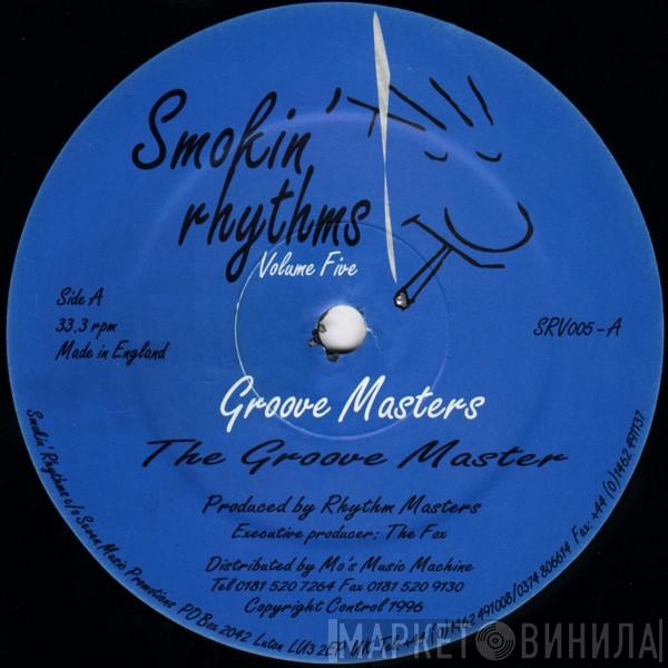 Groove Masters  - Smokin' Rhythms Volume Five
