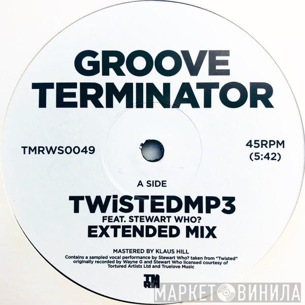 Groove Terminator - Twistedmp3