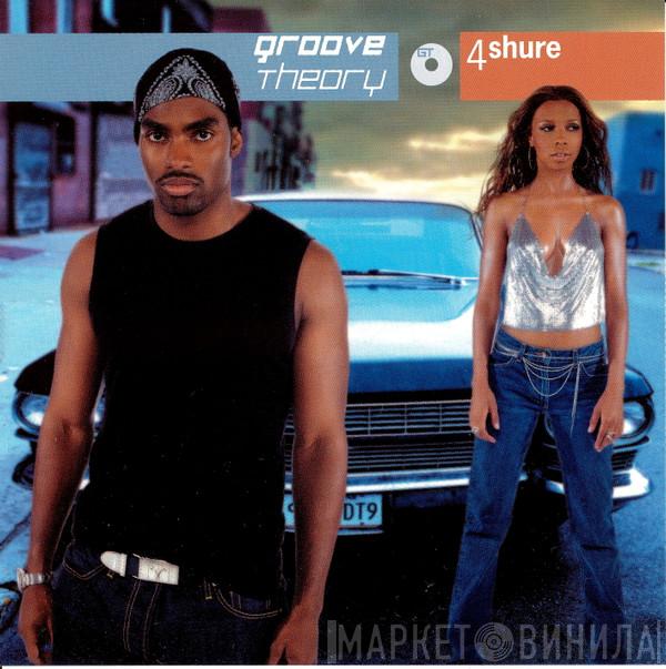  Groove Theory  - 4 Shure