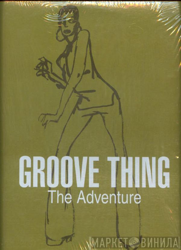 Groove Thing - The Adventure