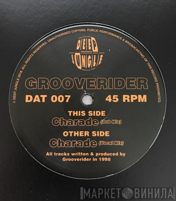 Grooverider - Charade
