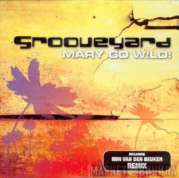  Grooveyard  - Mary Go W!ld!