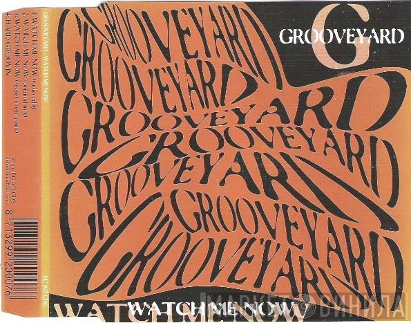  Grooveyard  - Watch Me Now
