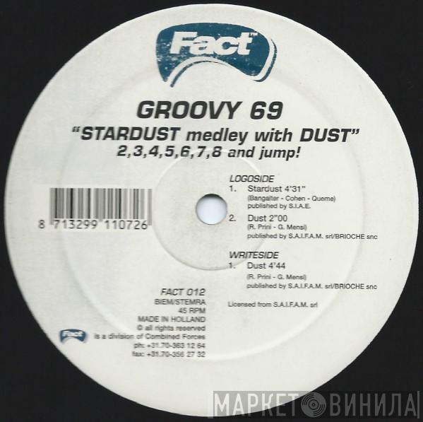 Groovy 69 - Stardust Medley With Dust